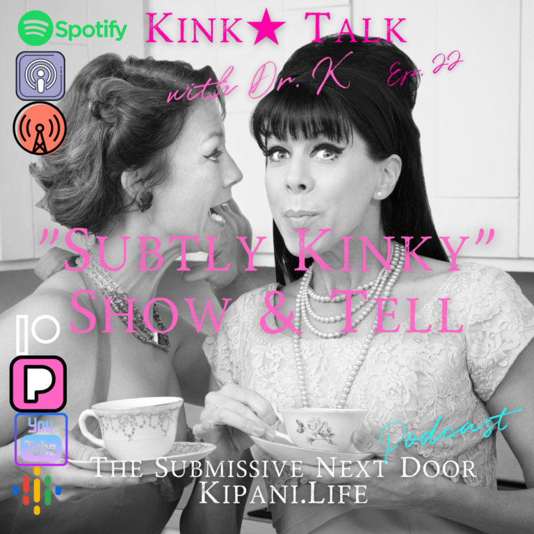 Ep 23. Subtly Kinky – Show & Tell – Disneyland, Domination Stickers, & More!
