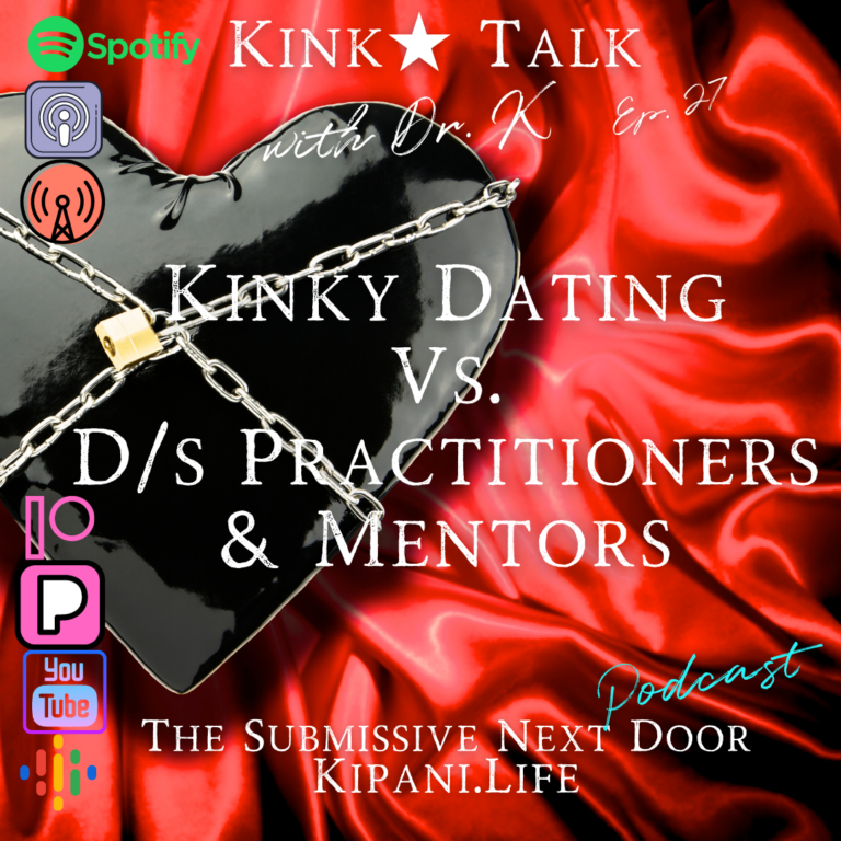 Ep. 27 – Kinky Dating vs. D/s Practitioners & Mentors