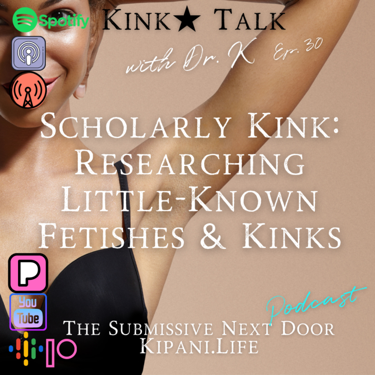 Ep. 30 – Kinks, Fetishes, and a Flogger?! Oh my!