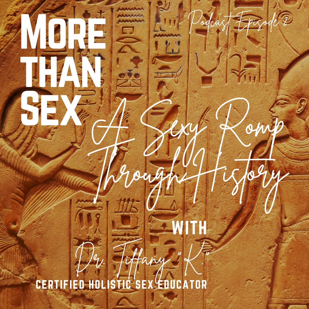 More Than Sex - Ep. 2: A Sexy Romp Through History • Kipani.Life