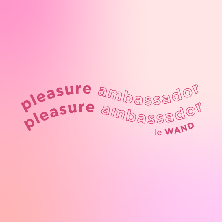 Pleasure Ambassador with Le Wand & B-Vibe