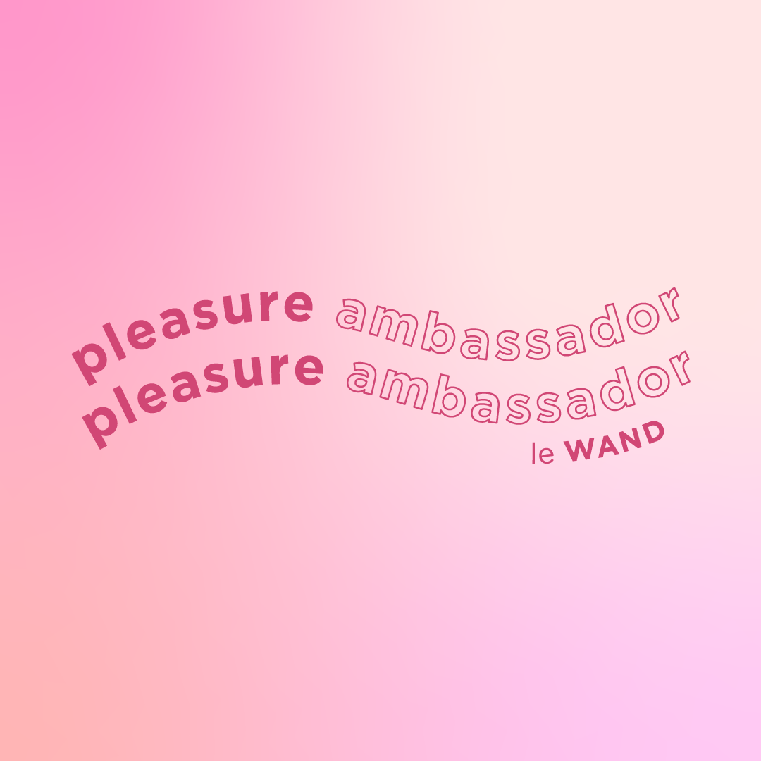 Pleasure Ambassador with Le Wand & B-Vibe